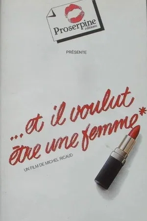 Постер: Et il voulut être une femme