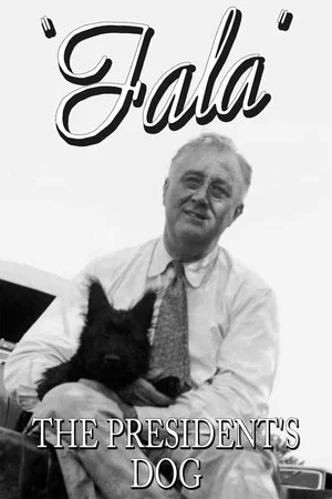 Постер: Fala: The President's Dog