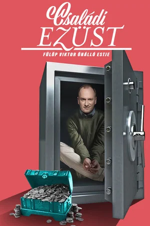 Постер: Családi ezüst - Fülöp Viktor önálló estje