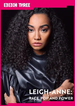 Постер: Leigh-Anne: Race, Pop and Power
