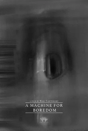Постер: A Machine for Boredom