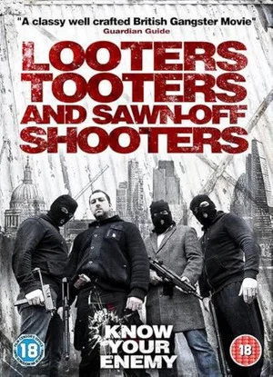 Постер: Looters, Tooters and Sawn-Off Shooters