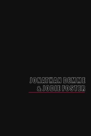Постер: Jonathan Demme & Jodie Foster