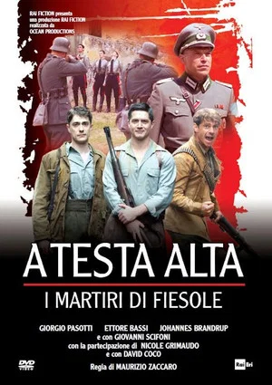 Постер: A testa alta: I martiri di Fiesole