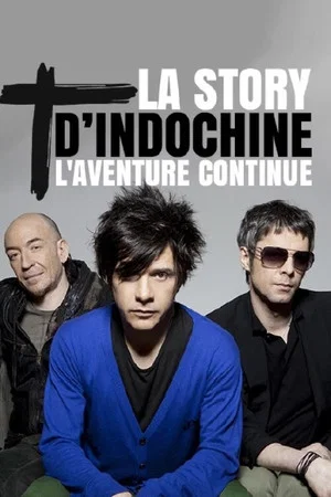 Постер: La story d'Indochine : l'aventure continue