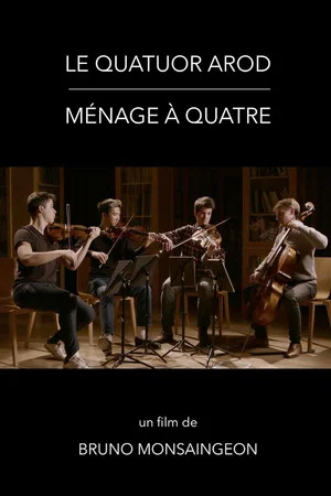 Постер: Le Quatuor Arod : ménage à quatre