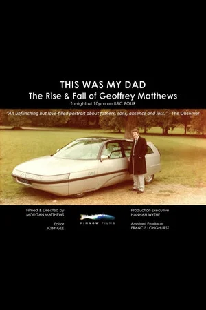Постер: This Was My Dad: The Rise & Fall of Geoffrey Matthews