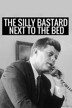 Постер: The Silly Bastard Next to the Bed