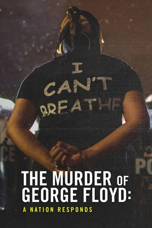 Постер: The Murder of George Floyd: A Nation Responds