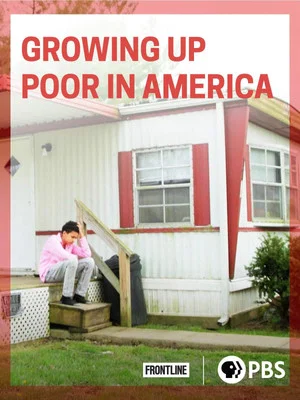 Постер: Growing Up Poor in America