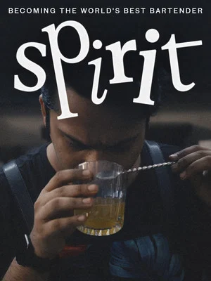 Постер: Spirit - Becoming the World's Best Bartender