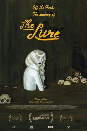 Постер: Off the Hook: The Making of 'The Lure'