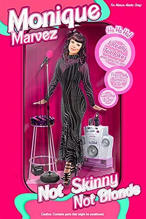 Постер: Monique Marvez: Not Skinny Not Blonde