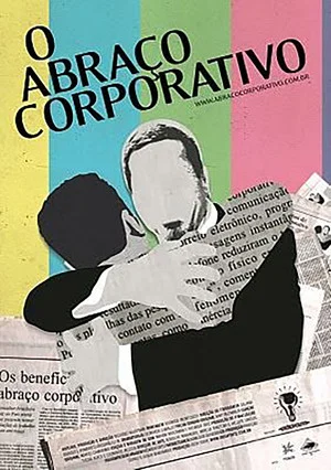 Постер: O Abraço Corporativo