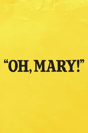 Постер: Oh, Mary!