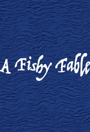 Постер: Todd the Fish: A Fishy Fable