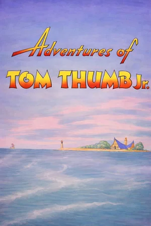 Постер: Adventures of Tom Thumb Jr.