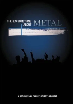 Постер: There's Something About Metal