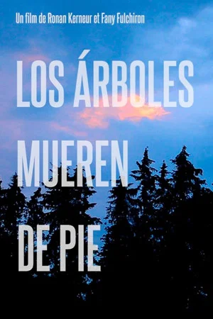 Постер: Los árboles mueren de pie