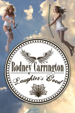 Постер: Rodney Carrington - Laughter's Good