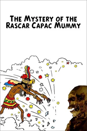 Постер: The Mystery of the Rascar Capac Mummy