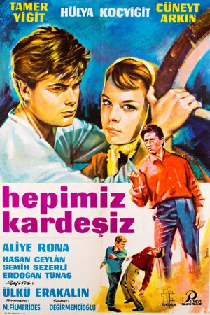 Постер: Hepimiz Kardeşiz