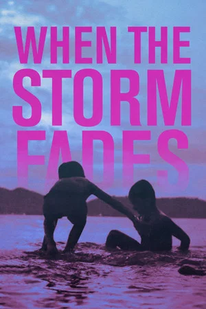 Постер: When the Storm Fades