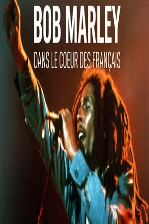 Постер: Bob Marley, dans le cœur des Français