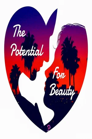 Постер: The Potential for Beauty