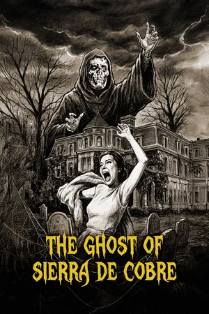 Постер: The Ghost of Sierra de Cobre