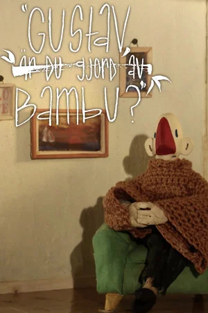 Постер: Gustav, är du gjord av bambu?