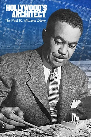 Постер: Hollywood's Architect: The Paul R. Williams Story