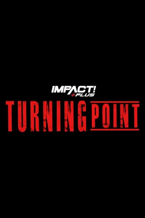 Постер: IMPACT Wrestling: Turning Point 2021