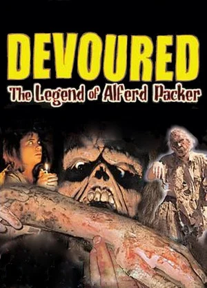 Постер: Devoured: The Legend Of Alferd Packer