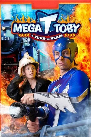 Постер: Mega Toby in Vuur en Vlam