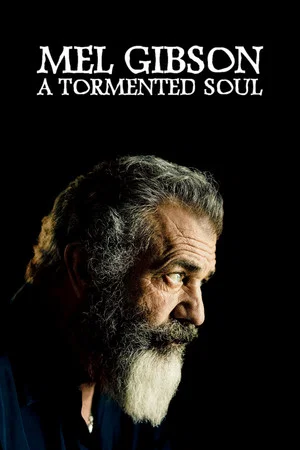 Постер: Mel Gibson: A Tormented Soul