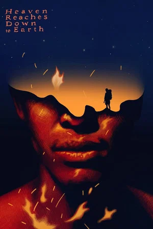 Постер: Heaven Reaches Down to Earth
