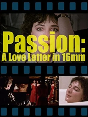 Постер: Passion: A Letter in 16mm