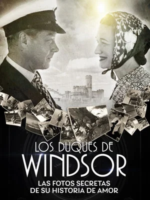 Постер: Duques de Windsor: Las fotos secretas de su historia de amor