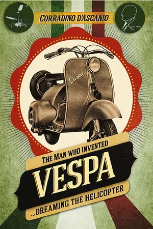 Постер: The Man Who Invented The Vespa