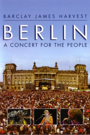 Постер: Barclay James Harvest - Berlin - A Concert For The People