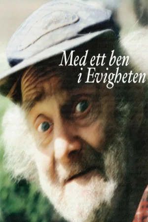 Постер: Med ett ben i evigheten