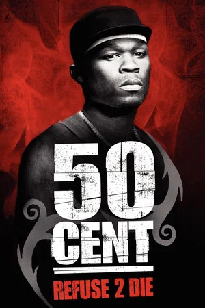 Постер: 50 Cent: Refuse 2 Die