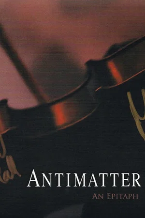 Постер: Antimatter – An Epitaph