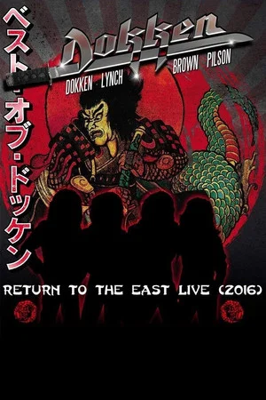 Постер: Dokken: Return to the East Live 2016