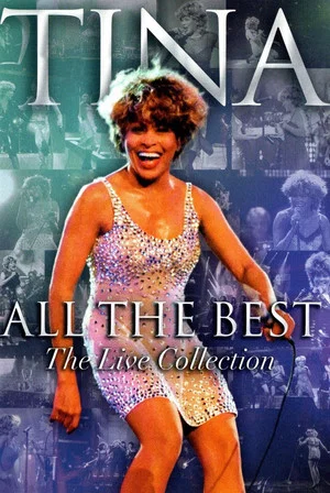 Постер: Tina Turner: All the Best - The Live Collection
