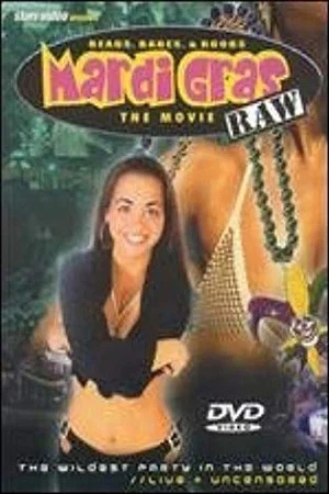 Постер: Mardi Gras Raw: The Movie