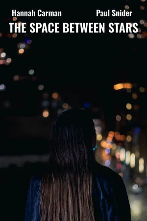 Постер: The Space Between Stars