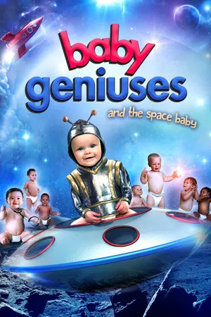 Постер: Baby Geniuses and the Space Baby