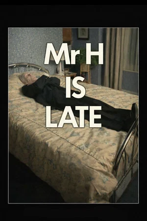Постер: Mr. H Is Late